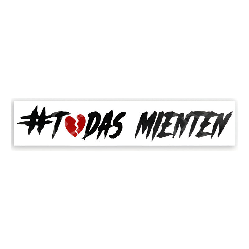 Calcomanía Todas Mienten Sticker Vinil Auto Moto 23cm X 3cm