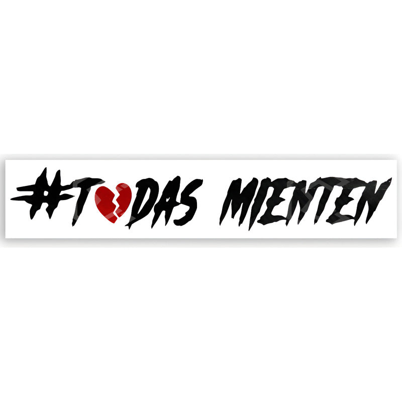 Calcomanía Todas Mienten Sticker Vinil Auto Moto 32cm X4.5cm